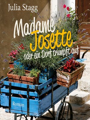 cover image of Madame Josette oder ein Dorf trumpft auf (Ungekürzt)